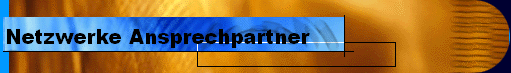 Netzwerke Ansprechpartner